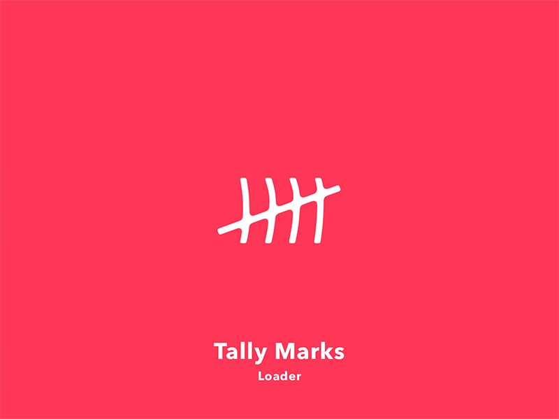 Loader — Tally Marks animation clean interface loader marks microinteraction minimal motion preloader tally ui web