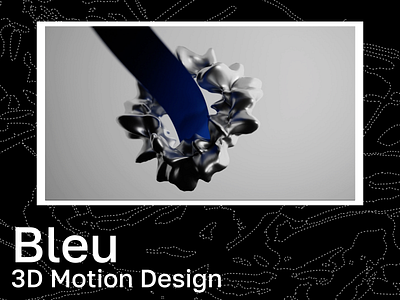 Bleu // 3D Motion Design 3d animation motion graphics