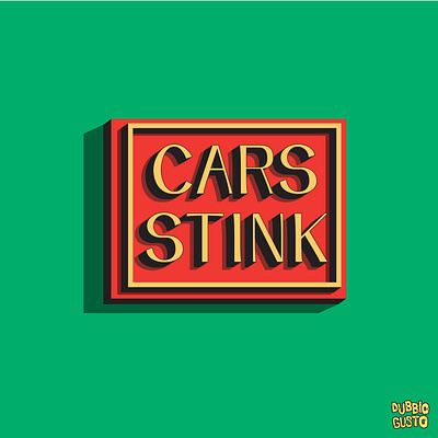 Cars stink graphic design illustration type design typography