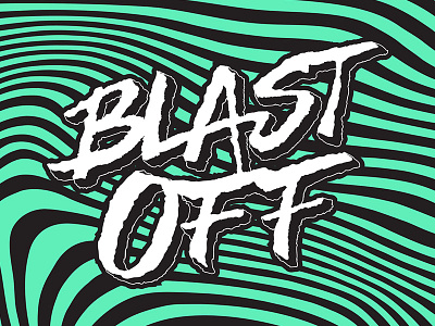 Blast Off lettering blast off graphic design hand lettering psychedelic typography vector